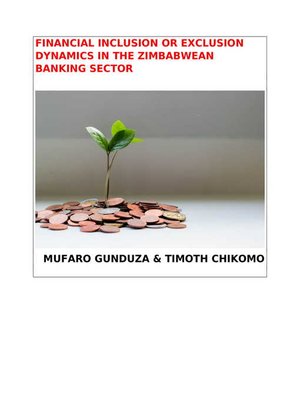 cover image of Financial Inclusion or Exclusion in the Zimbabwean Banking Sector